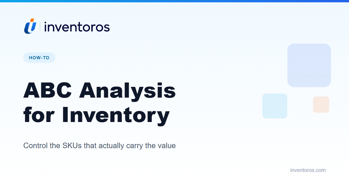 ABC Analysis for Inventory: A Practical How-To (With a Worked Example)