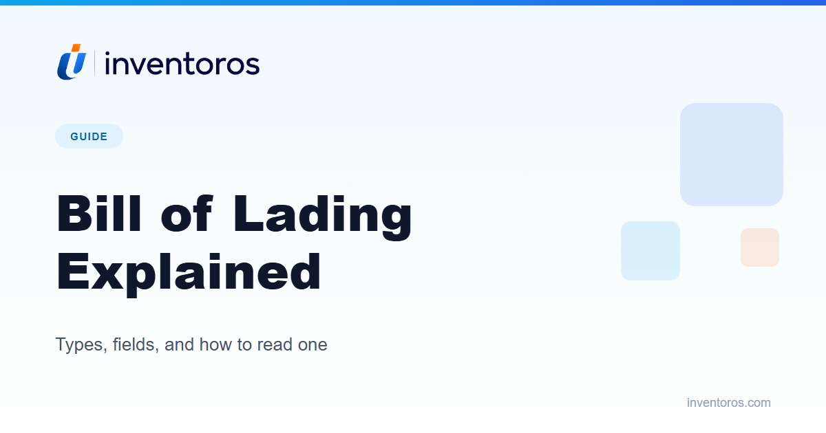 Bill of Lading Explained: Types, Fields, and How to Read One