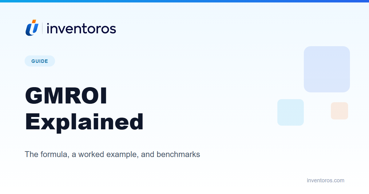 GMROI (Gross Margin Return on Inventory): The Formula, a Worked Example, and Good Benchmarks