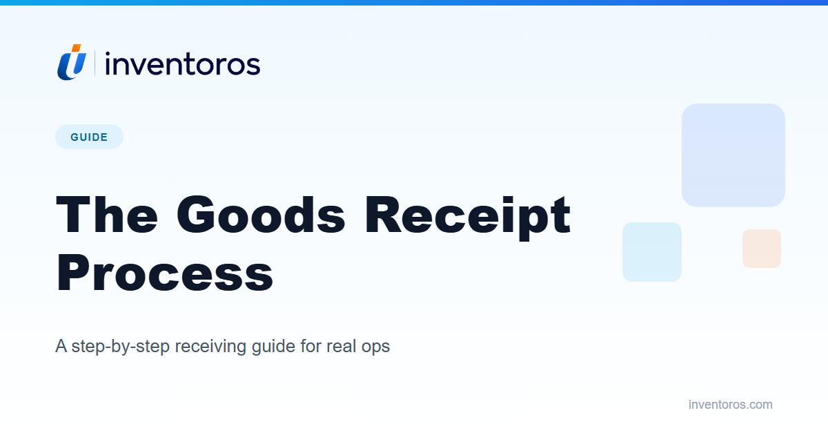 The Goods Receipt (Receiving) Process: A Step-by-Step Guide