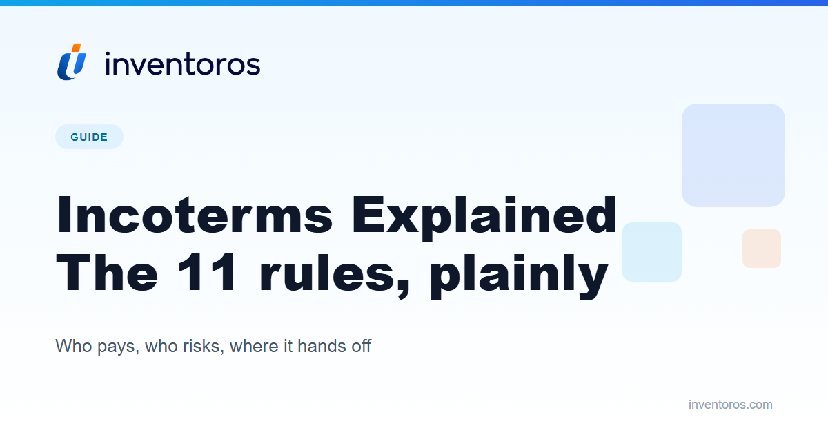 Incoterms Explained: The 11 Rules and Who Pays for What