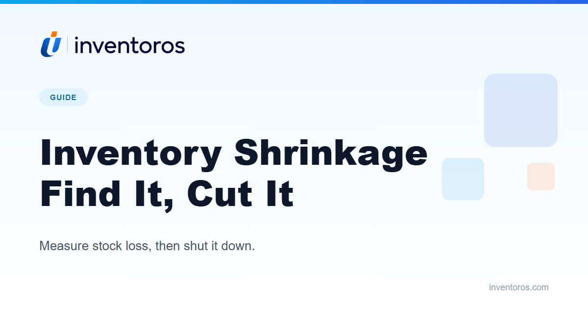Inventory Shrinkage: How to Measure It and Actually Cut It