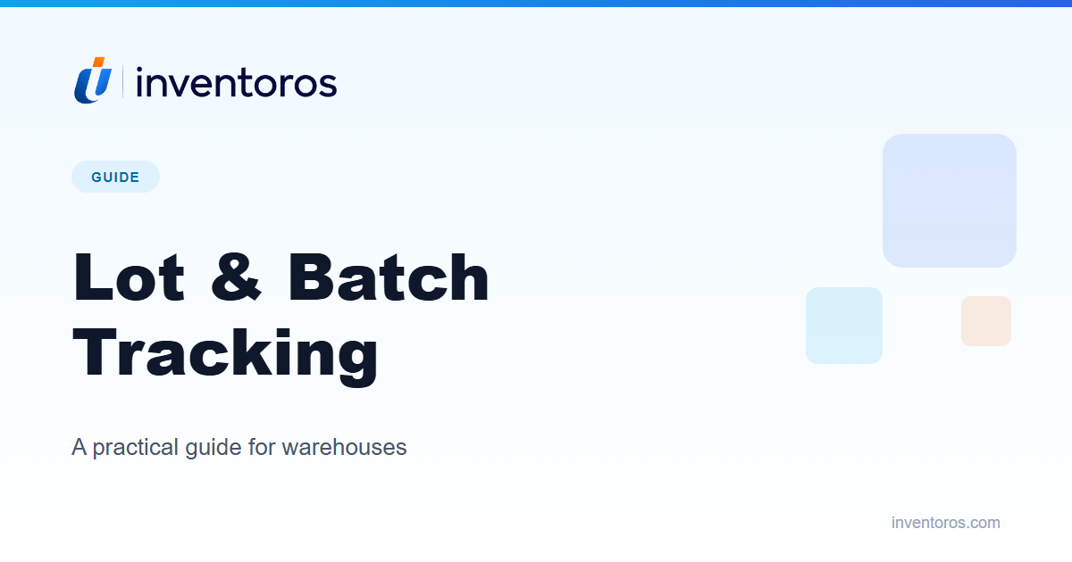 Lot and Batch Tracking: A Practical Guide for Warehouses