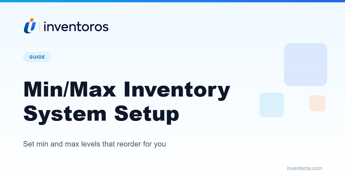 Min/Max Inventory System: How to Set Your Min and Max Levels