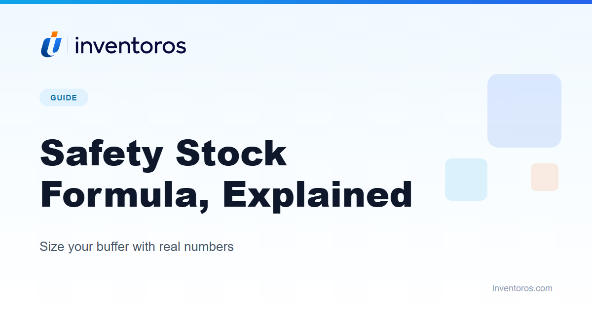 The Safety Stock Formula: How to Size a Buffer That Actually Prevents Stockouts