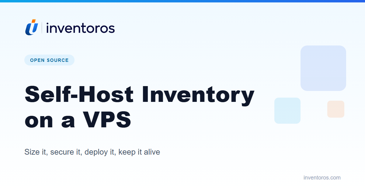 How to Self-Host Inventory on a VPS (and Skip the SaaS Tax)