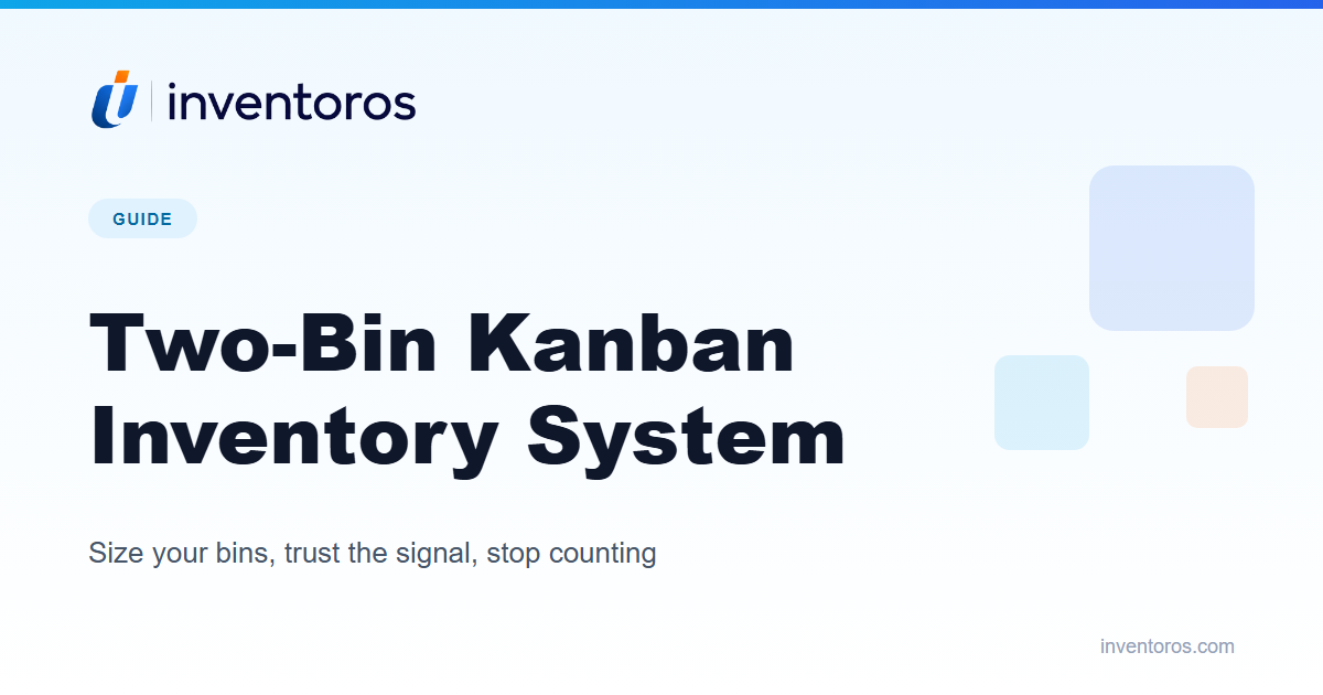 The Two-Bin (Kanban) Inventory System: A Practical Setup Guide